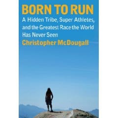 Born to Run by Christopher McDougall (Review)