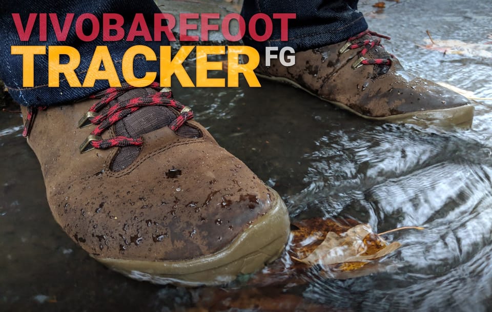 Review: Vivo Barefoot Tracker FG Minimalist Hiking Boots