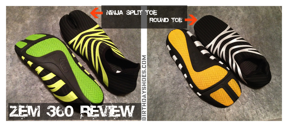A review of the Zem 360 Ninja Split Toe (photoed left) and Round Toe (photoed right) barefoot-style running shoes.